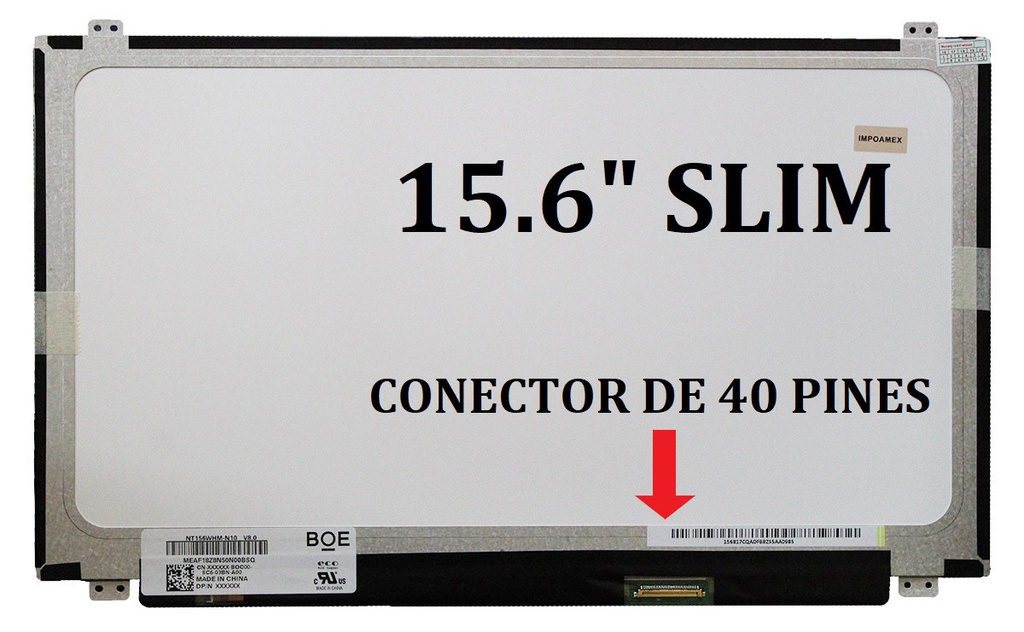 Pantalla Laptop SLIM 15.6 (40 PINES) DER (1366*768) ARR/ABA