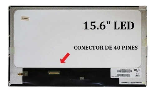 Pantalla Laptop LED 15.6 (40 PINES) IZQ (1366*768) Sin Ganchos.
